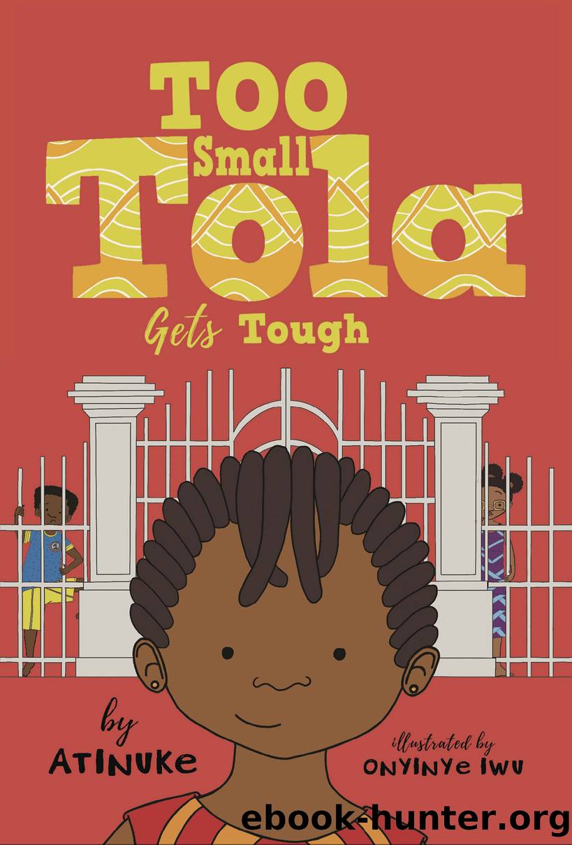 Too Small Tola Gets Tough by Atinuke