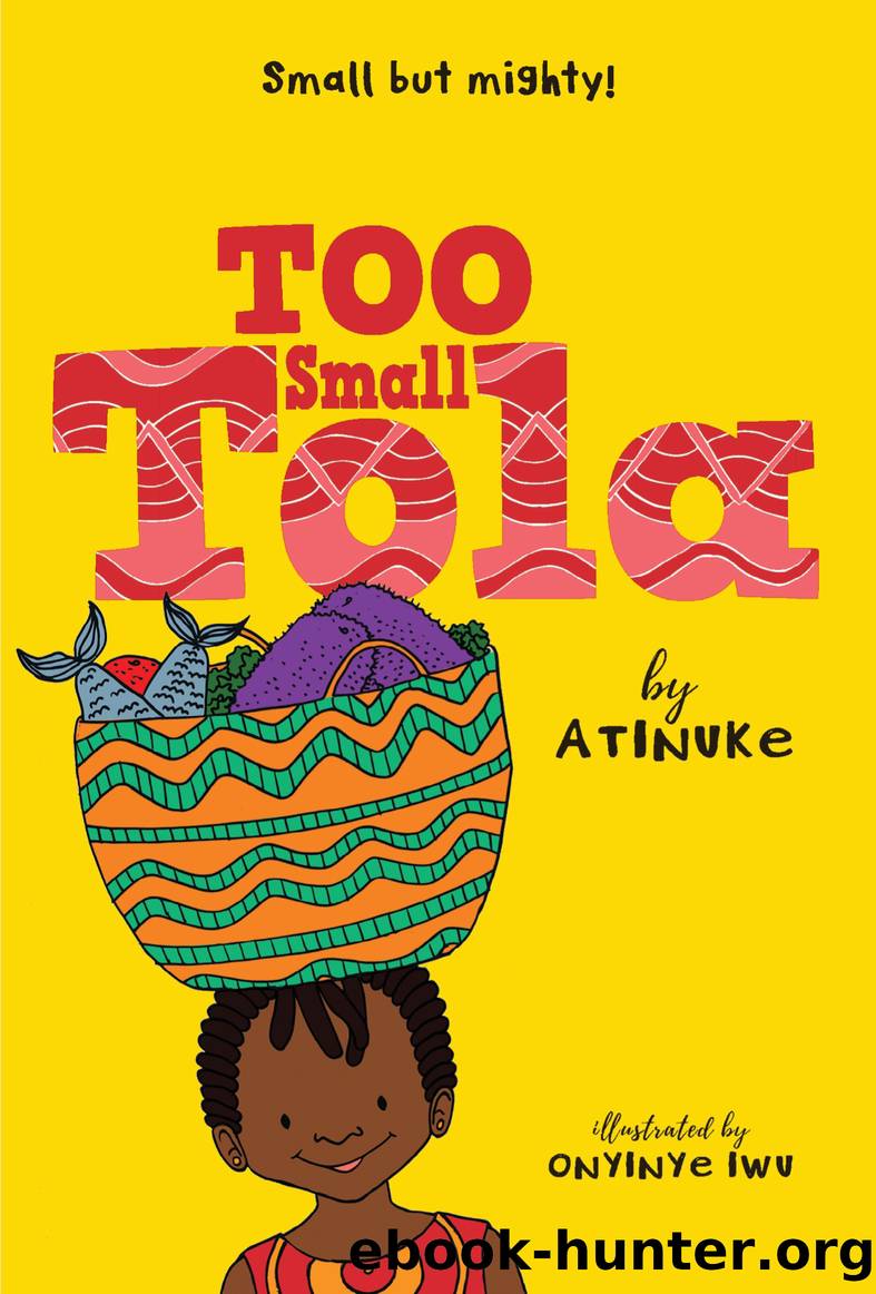 Too Small Tola by Atinuke