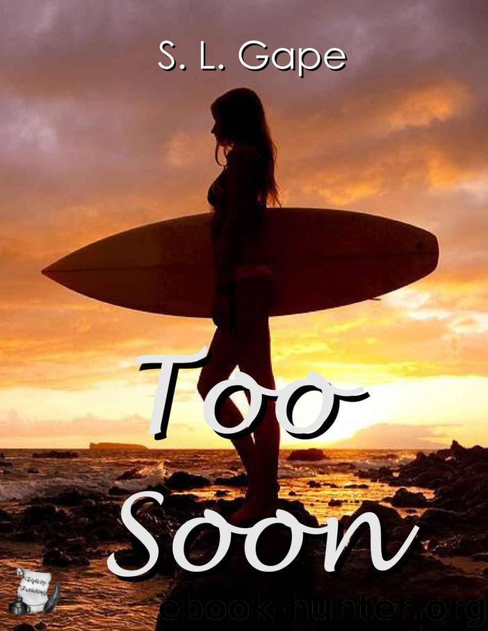 Too Soon by S.L. Gape
