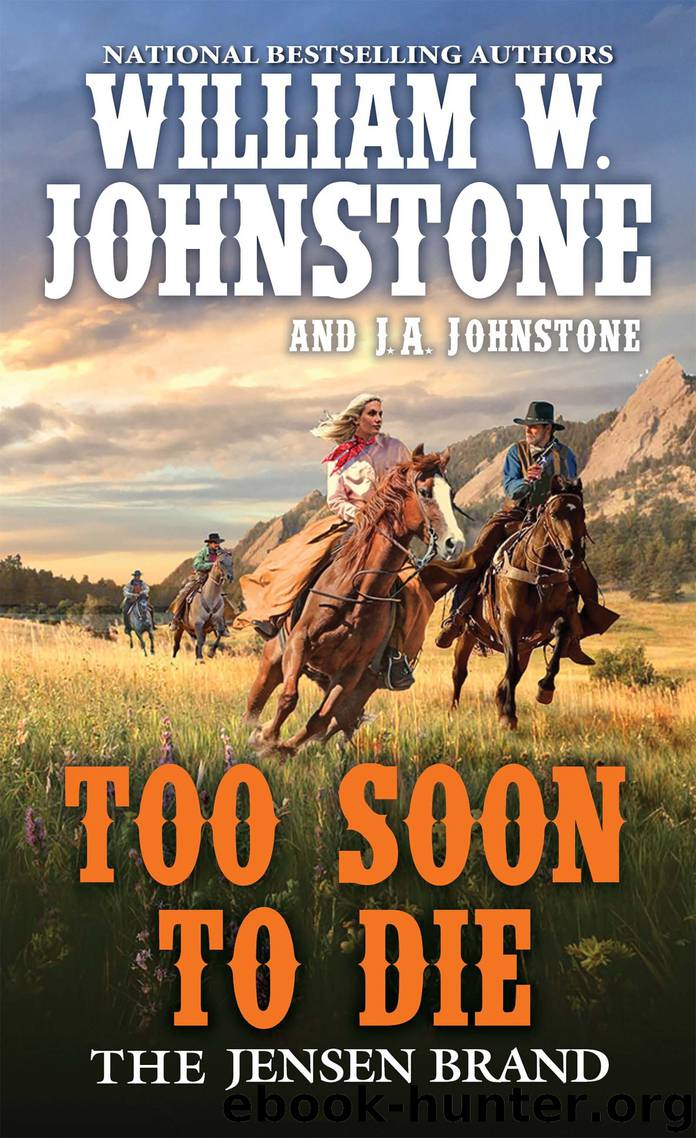 Too Soon to Die by William W. Johnstone