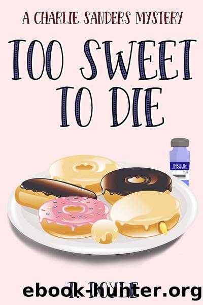 Too Sweet to Die by T. Doyle