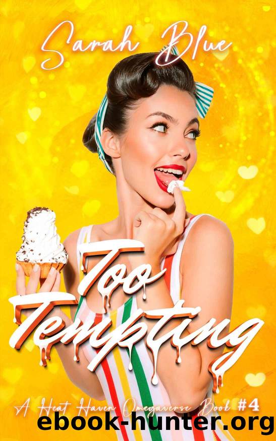 Too Tempting (Heat Haven Omegaverse #4) by Sarah Blue