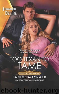 Too Texan To Tame (Texas Cattleman's Club: Inheritance Book 5) by Janice Maynard
