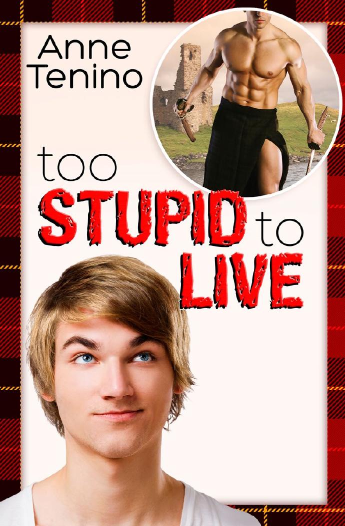 Too stupid to live by Anne Tenino