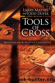 Tools Of The Cross by Larry Mathis