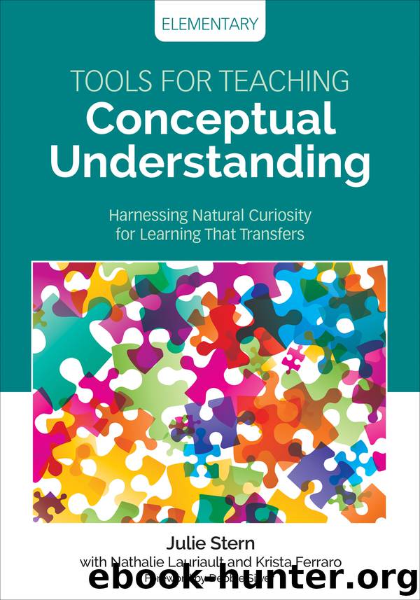 Tools for Teaching Conceptual Understanding, Elementary by Julie Stern & Nathalie Lauriault & Krista Ferraro