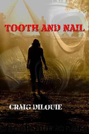 Tooth And Nail by DiLouie Craig