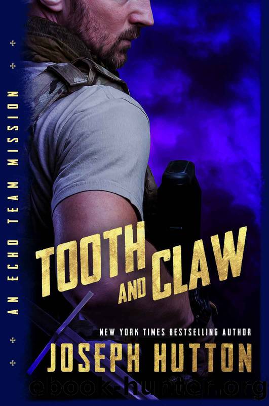Tooth and Claw (Echo Team Mission Novella Book 3) by Joseph Hutton
