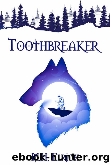 Toothbreaker by M.H. Elrich