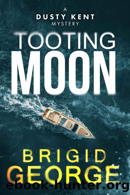 Tooting Moon (Dusty Kent Mysteries Book 5) by Brigid George