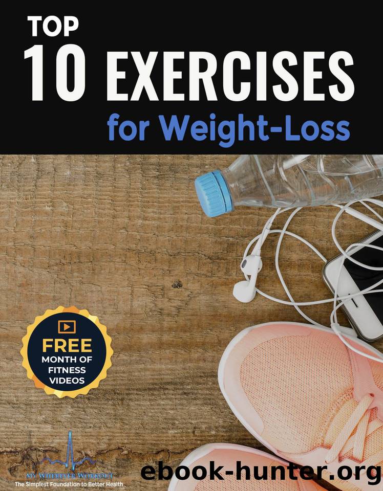 Top 10 Exercises for Weight-Loss: My Wherever Workout (MWW Book 5) by Dr. Richard Young & Jim Gromer & Jonathan Murray