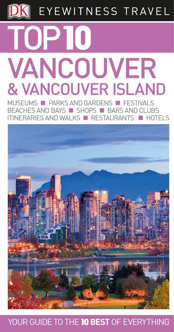 Top 10 Vancouver and Vancouver Island (DK Eyewitness Travel Guide) by DK Travel