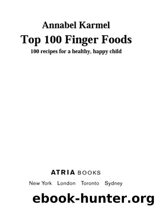 Top 100 Finger Foods by Annabel Karmel
