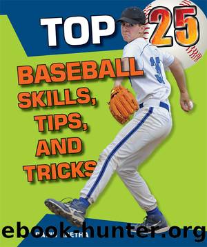 Top 25 Baseball Skills, Tips, and Tricks by David Aretha