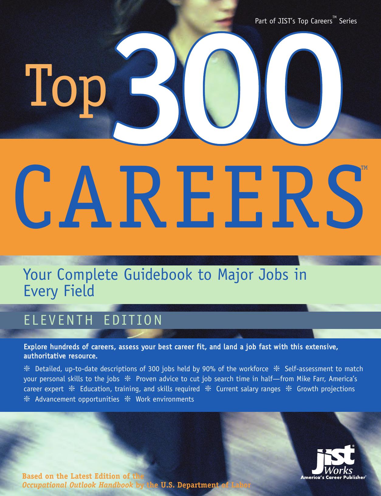 Top 300 Careers : Your Complete Guidebook to Major Jobs in Every Field by ahoward