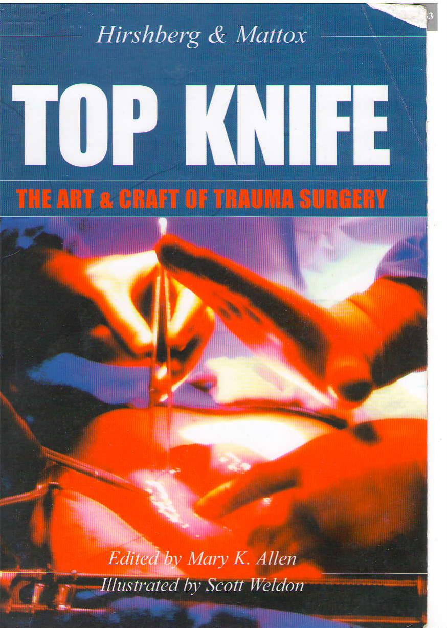 Top Knife: Art and Craft in Trauma Surgery by Hirshberg Asher