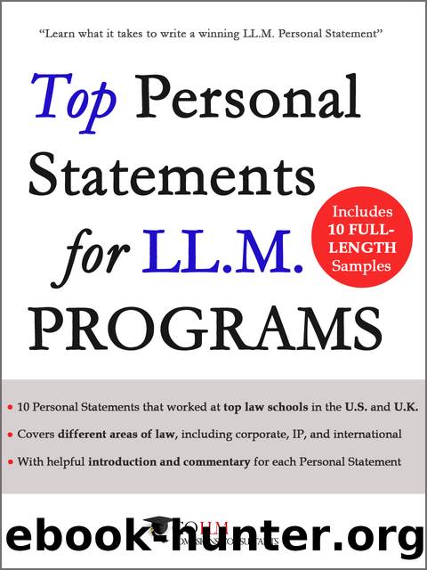 Top Personal Statements for LLM Programs: 10 LL.M. Personal Statement Samples that worked at Top Law Schools in the U.S. and U.K. (Guide to the LLM Admissions Process) by GoLLM Admissions Consultants
