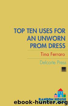 Top Ten Uses for an Unworn Prom Dress by Tina Ferraro
