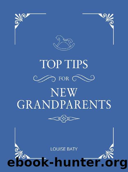 Top Tips for New Grandparents by Louise Baty