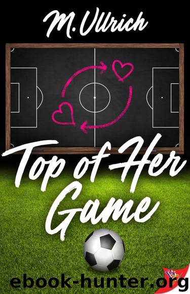 Top of Her Game by M. Ullrich