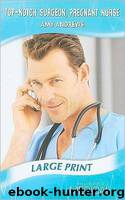 Top-Notch Surgeon, Pregnant Nurse by Amy Andrews
