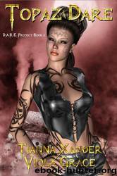 Topaz D.A.R.E. by Tianna Xander & Viola Grace