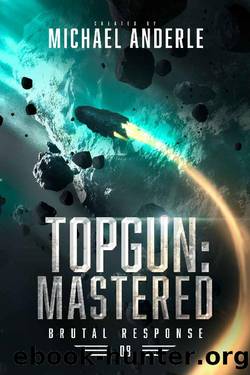 Topgun: Mastered (Brutal Response Book 8) by Michael Anderle