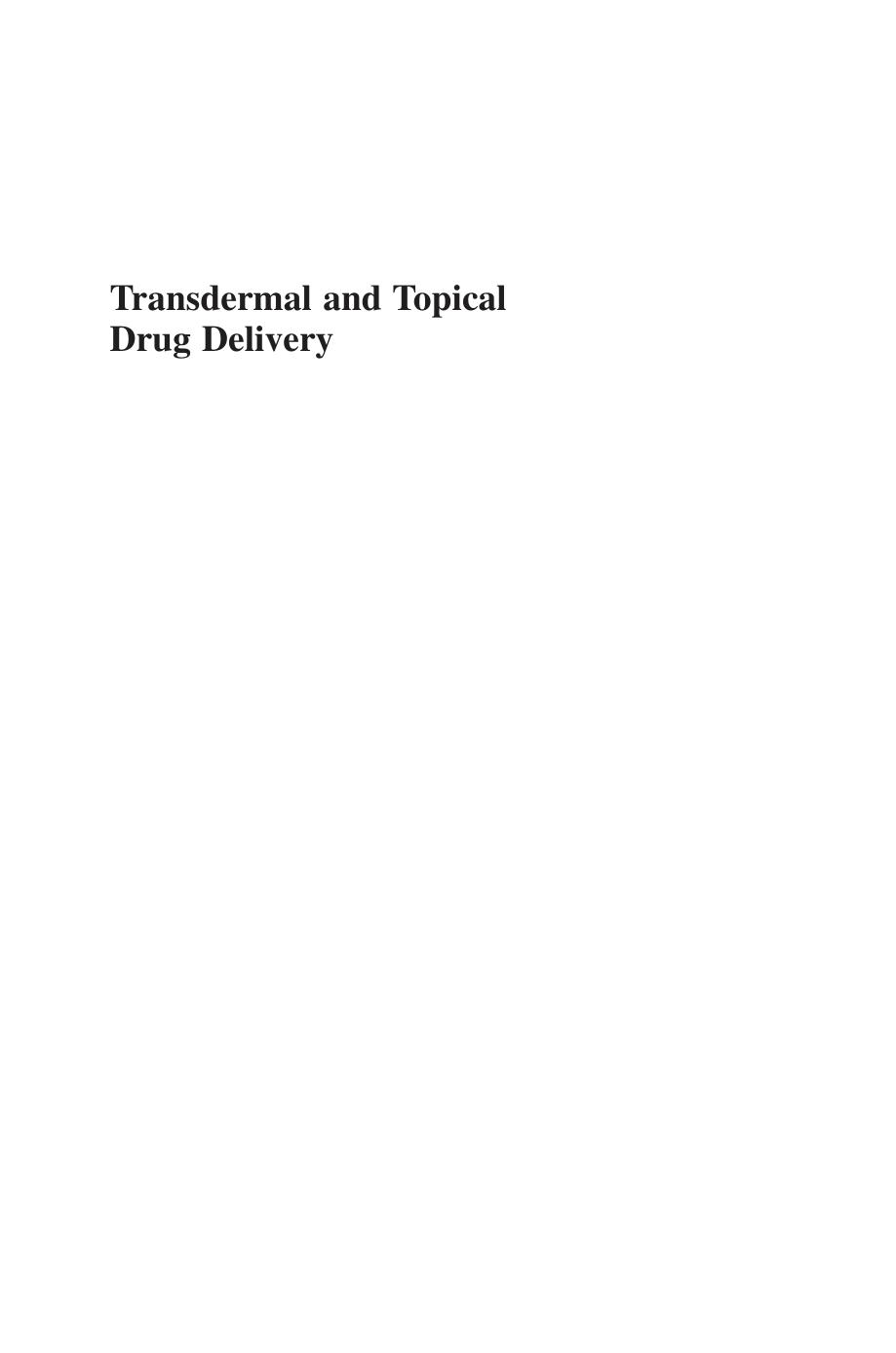 Topical and Transdermal Drug Delivery: Principles and Practice (repost) by Heather A. E. Benson and Adam C. Watkinson