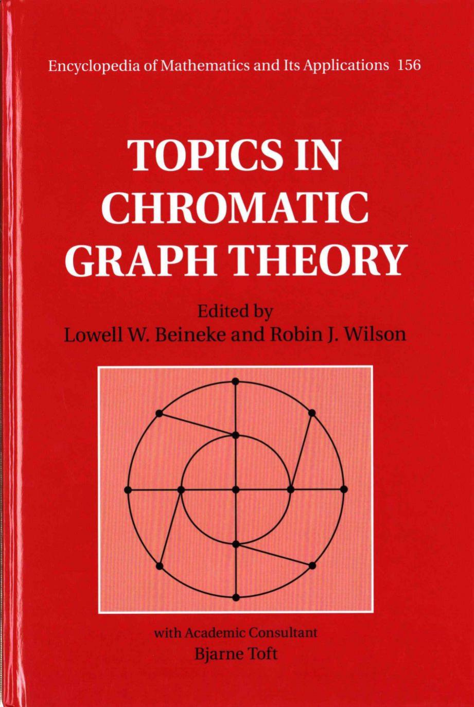 Topics in Chromatic Graph Theory by Lowell W. Beineke Robin J. Wilson (eds.)