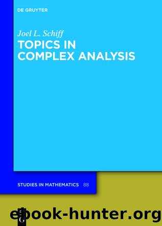 Topics in Complex Analysis by Joel L. Schiff