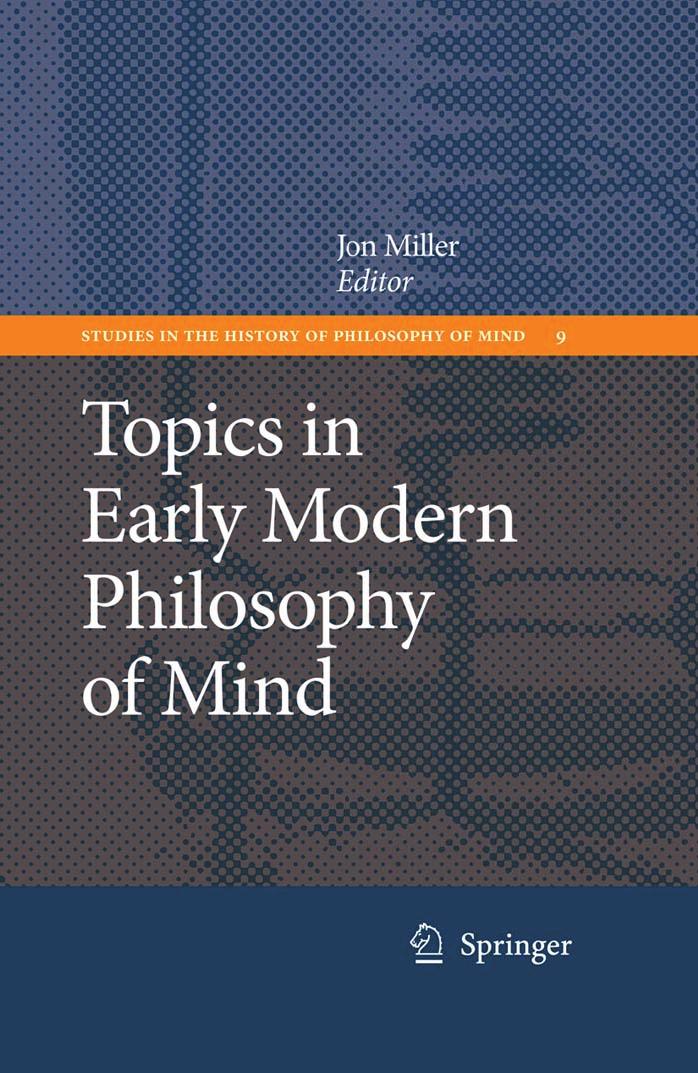 Topics in Early Modern Philosophy of Mind (Studies in the History of Philosophy of Mind, 9) by Jon Miller