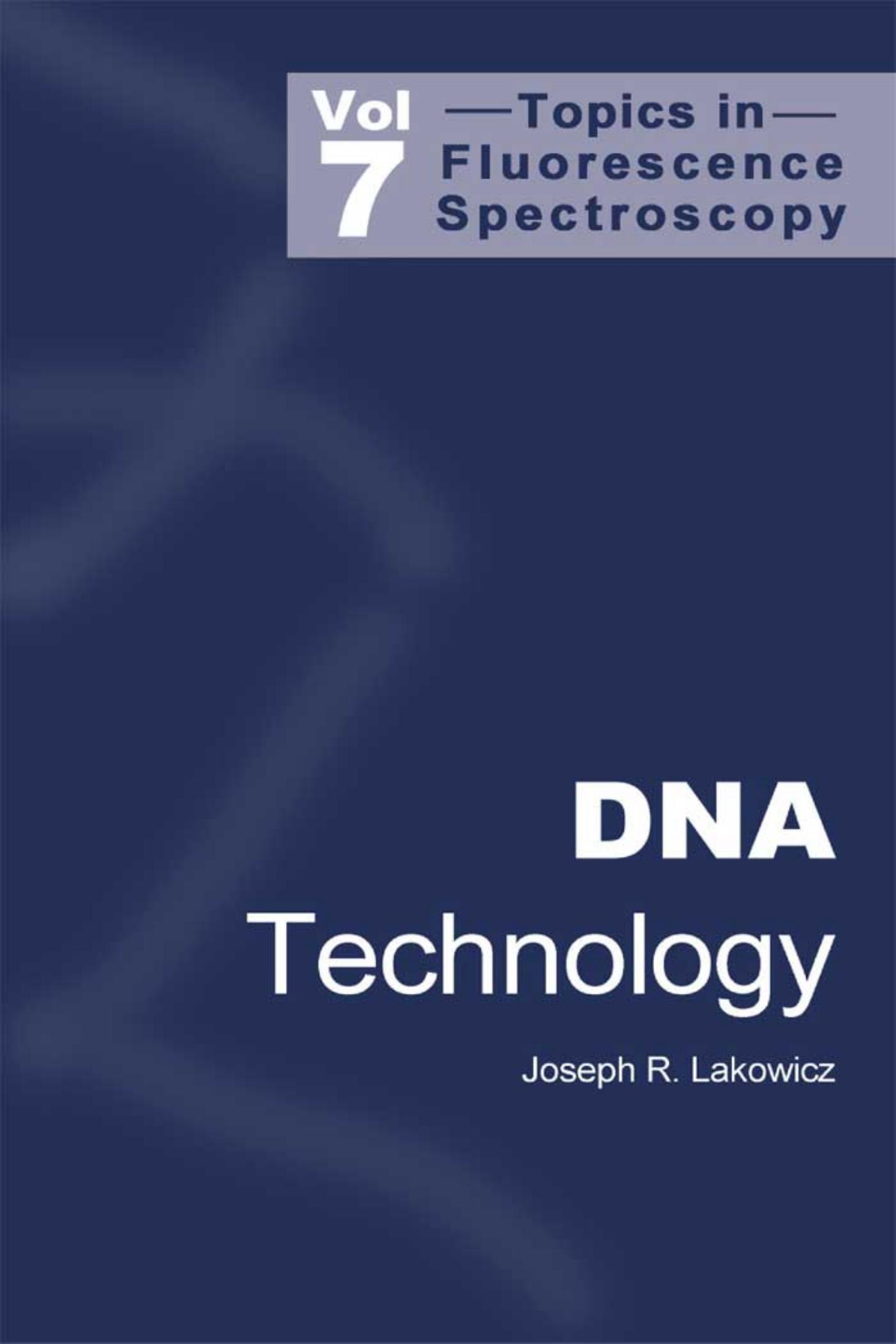 Topics in Fluorescence Spectroscopy: DNA Technology by Steven A. Soper Clyde Owens Suzanne Lassiter (auth.) Joseph R. Lakowicz (eds.)