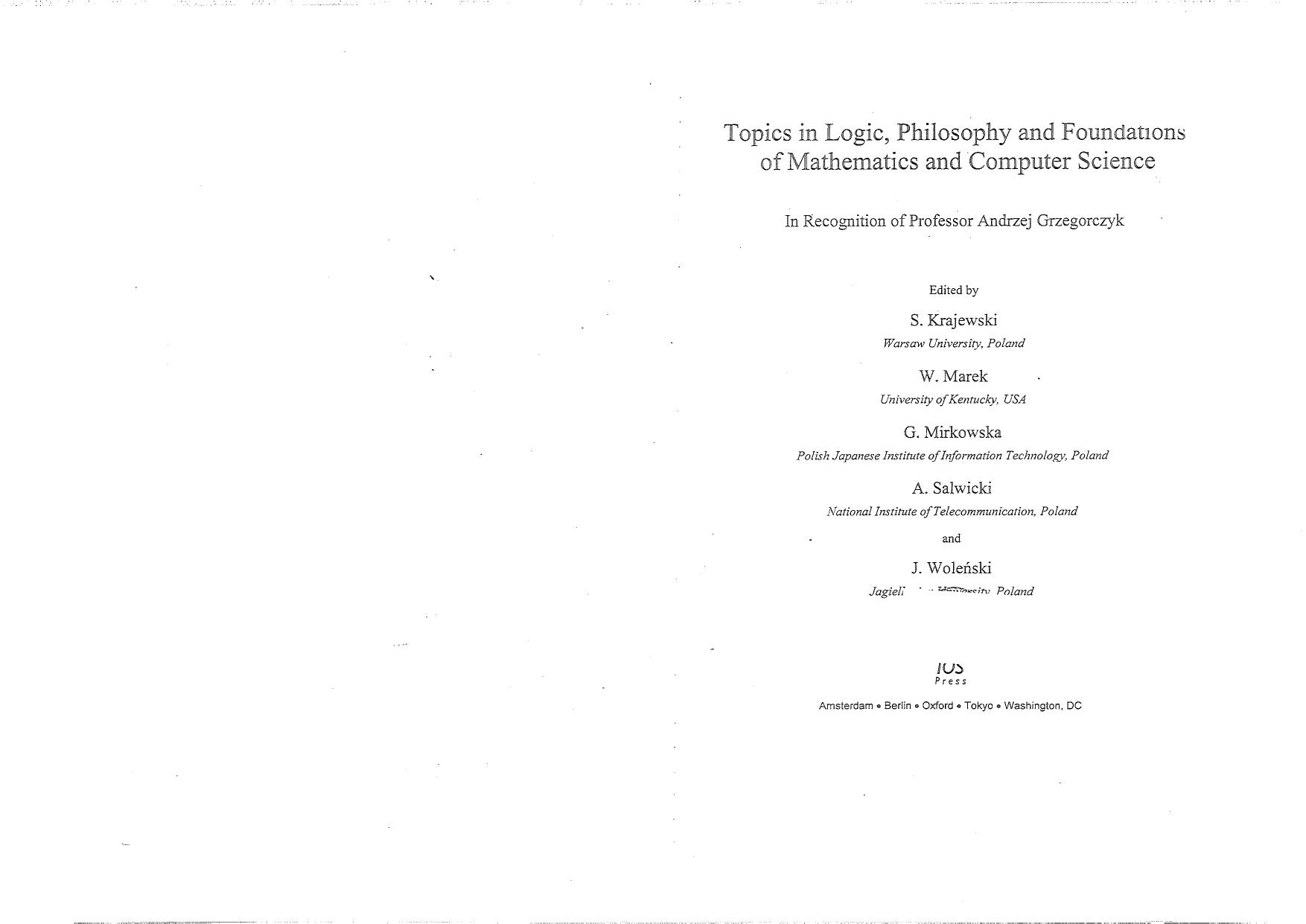 Topics in Logic, Philosophy and Foundations of Mathematics and Computer Science:In Recognition of Professor Andrzej Grzegorczyk by Unknow