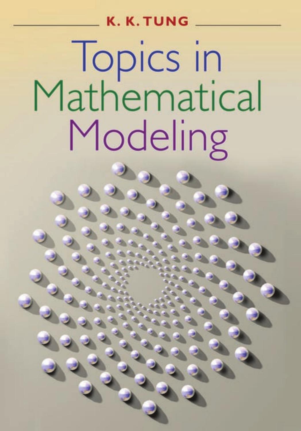 Topics in Mathematical Modeling by Tung K. K.;