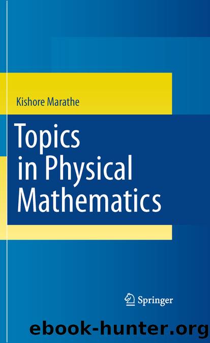 Topics in Physical Mathematics by Kishore Marathe
