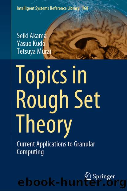 Topics in Rough Set Theory by Seiki Akama & Yasuo Kudo & Tetsuya Murai
