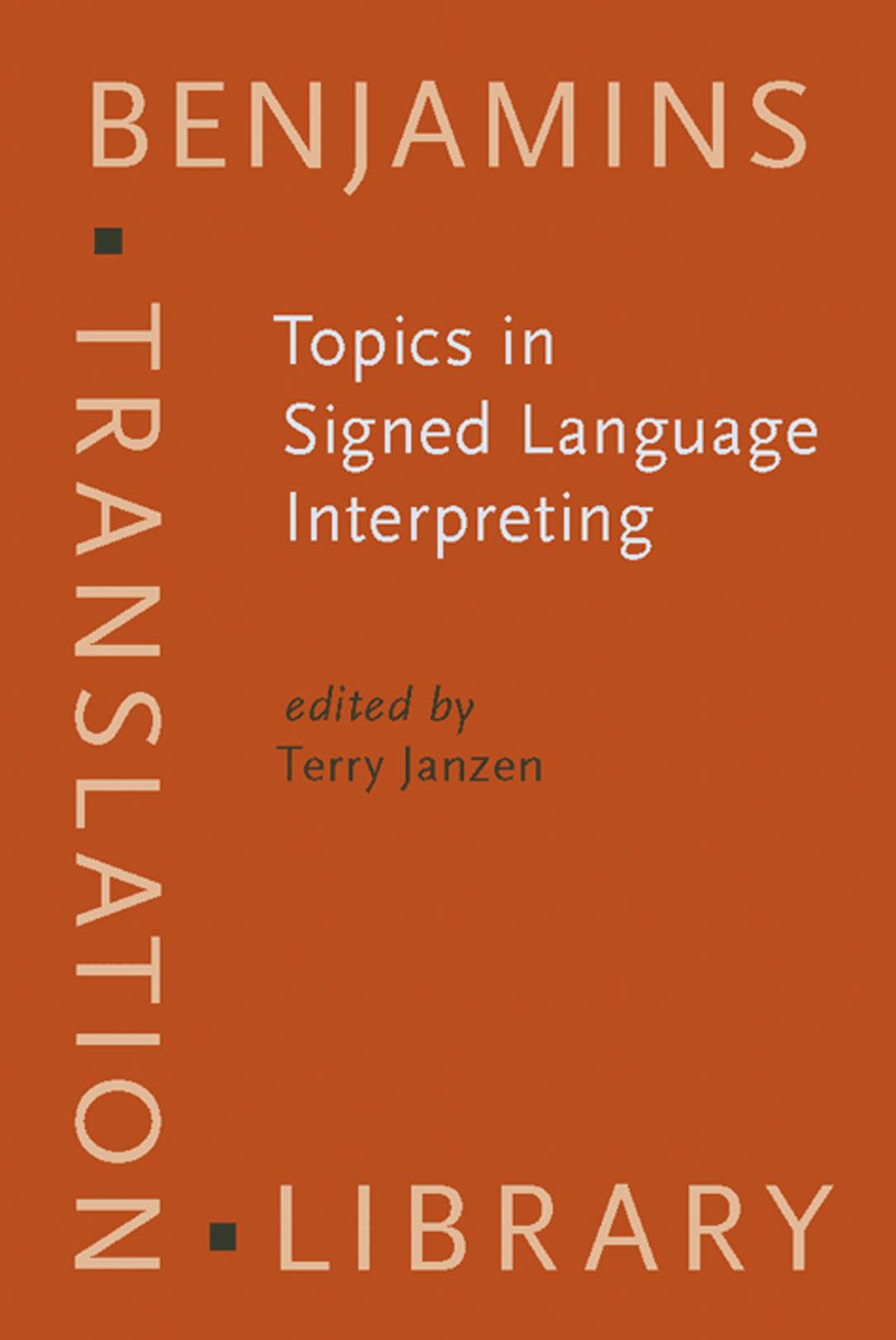 Topics in Signed Language Interpreting by Terry Janzen
