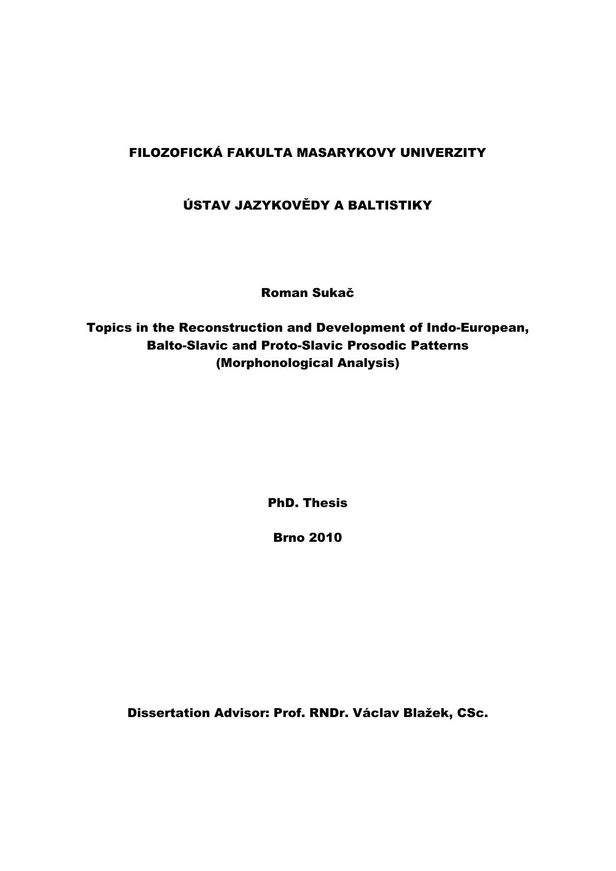 Topics in the Reconstruction and Development of Indo-European, Balto-Slavic and Proto-Slavic Prosodic Patterns by Roman Sukač
