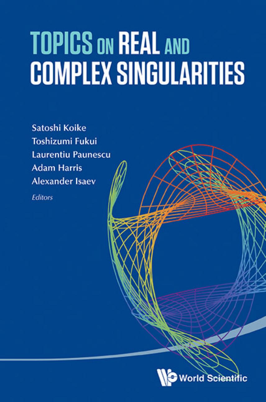 Topics on Real and Complex Singularities by Satoshi Koike Toshizumi Fukui Laurentiu Paunescu Adam Harri Alexander Isaev