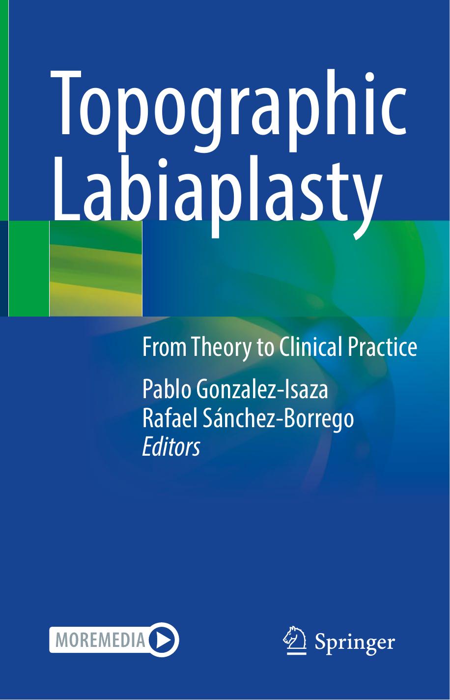 Topographic Labiaplasty: From Theory to Clinical Practice by Pablo Gonzalez-Isaza Rafael Sánchez-Borrego