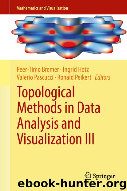 Topological Methods in Data Analysis and Visualization III by Peer-Timo Bremer Ingrid Hotz Valerio Pascucci & Ronald Peikert