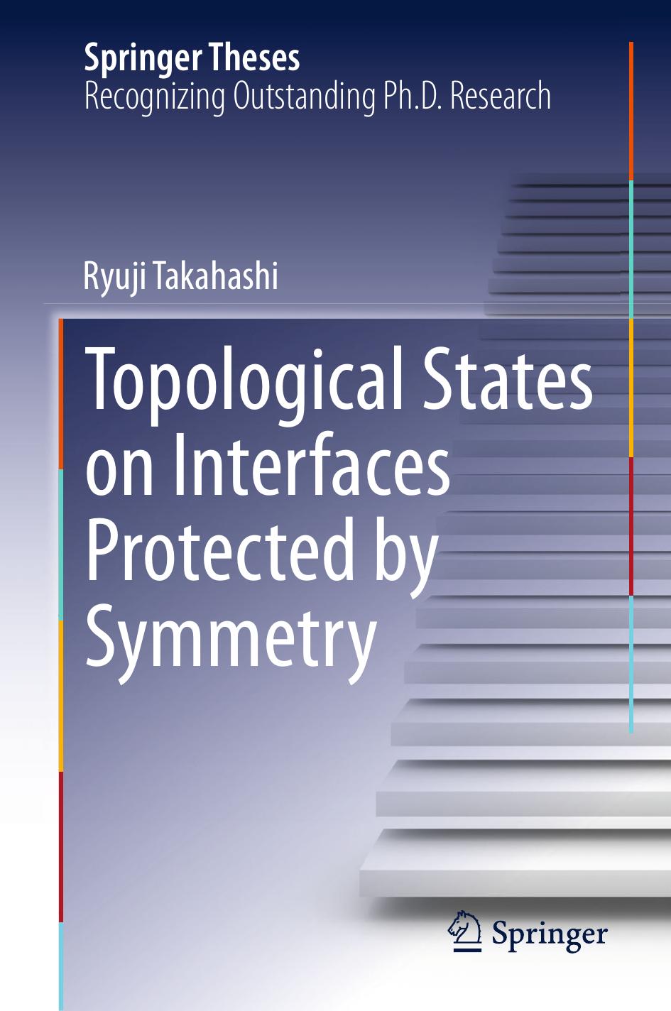 Topological States on Interfaces Protected by Symmetry by Ryuji Takahashi (auth.)