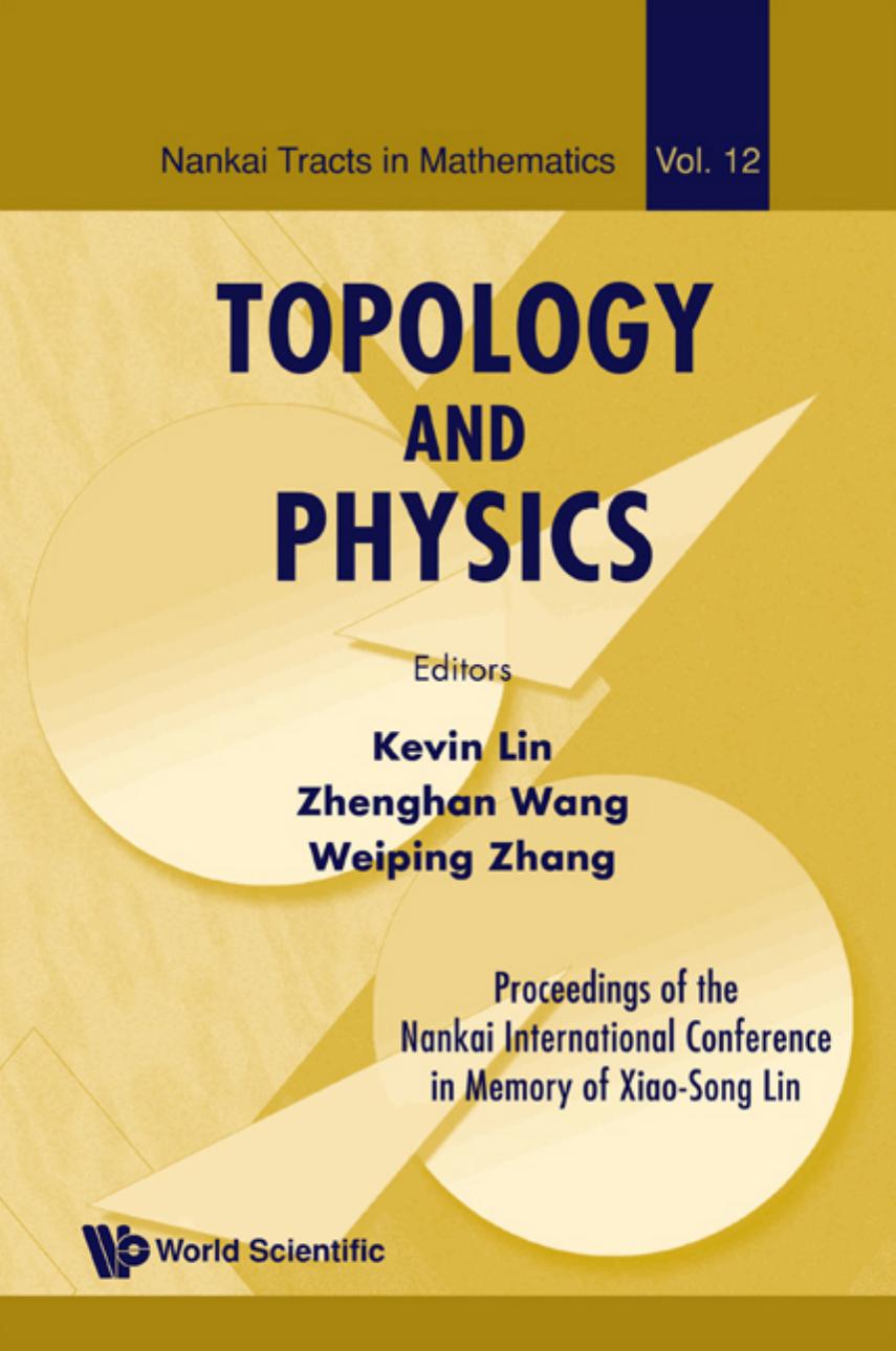 Topology and Physics: Proceedings of the Nankai International Conference in Memory of Xiao-Song Lin, Tianjin, China 27-31 July 2007 by Kevin Lin Zhenghan Wang Weiping Zhang