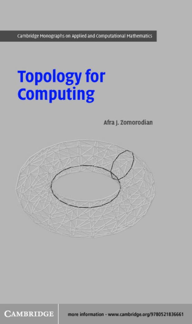 Topology for Computing by Zomorodian Afra J. and Ciarlet P. G. and Iserles A. and Kohn R. V. and Wright M. H