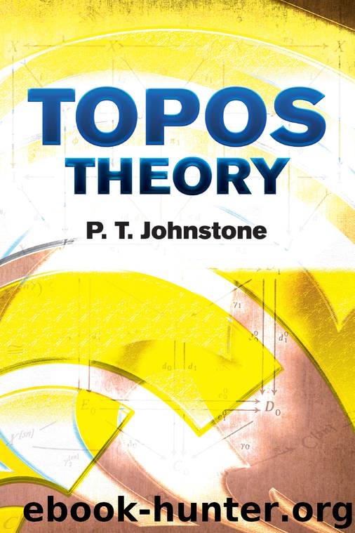 Topos Theory by P. T. Johnstone