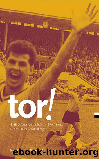 Tor! The Story of German Football by Uli Hesse