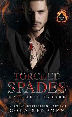Torched Spades: A Dark Mafia Romance (Marchesi Empire Book 1) by Cora Kenborn