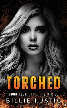 Torched: A Mafia Romance (The Fire Series Book 4) by Billie Lustig
