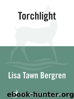 Torchlight by Lisa T. Bergren