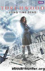Torchwood: Long Time Dead by Sarah Pinborough;Na